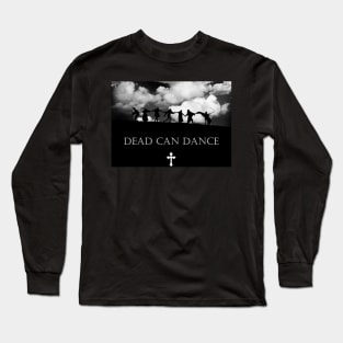 The dead can Dance Long Sleeve T-Shirt